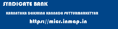 SYNDICATE BANK  KARNATAKA DAKSHINA KANNADA PUTTURMARKETYAR   micr code